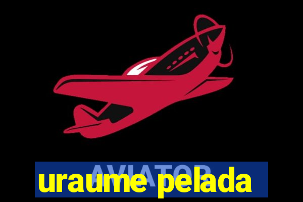 uraume pelada